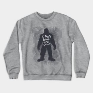 Bigfoot has his own beliefs Crewneck Sweatshirt